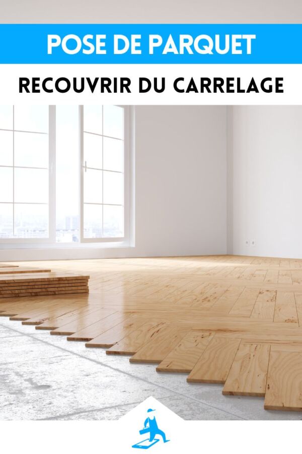 Installation parquet massif carrelage